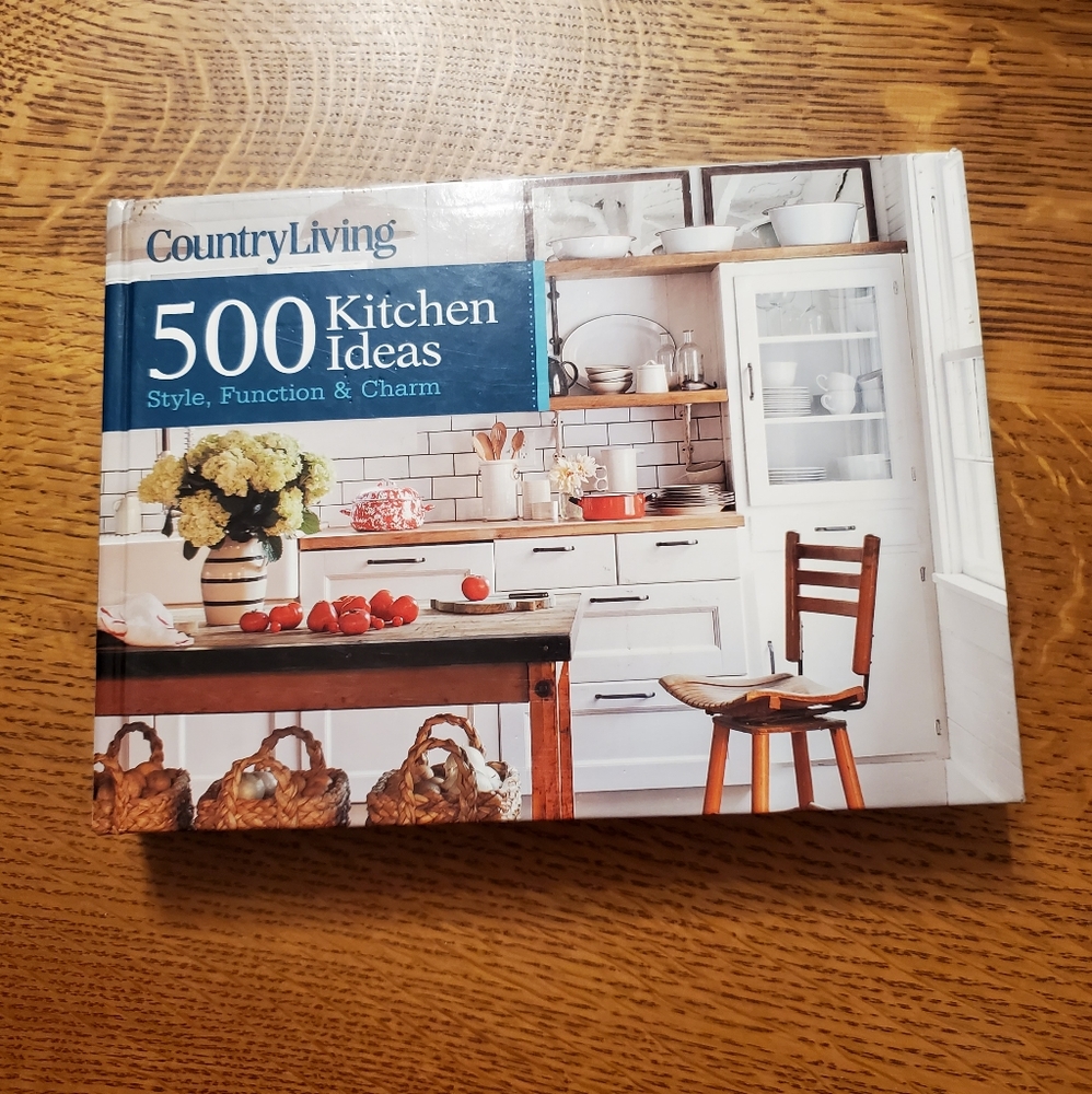 Country Living 500 Kitchen Ideas - Style, Function & Charm
